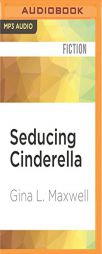 Seducing Cinderella (Fighting for Love) by Gina L. Maxwell Paperback Book