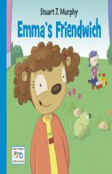 Emma's Friendwich (Stuart J. Murphy's I See I Learn) (Stuart J. Murphy's I See I Learn Series) by Stuart J. Murphy Paperback Book