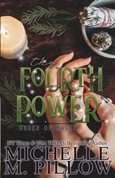 The Fourth Power: A Paranormal Women's Fiction Romance Novel (Order of Magic) by Michelle M. Pillow Paperback Book
