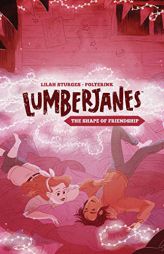Lumberjanes Original Graphic Novel: The Shape of Friendship by Shannon Watters Paperback Book