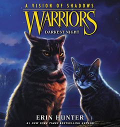 Warriors: A Vision of Shadows #4: Darkest Night: Warriors: A Vision of Shadows Series, book 4 by Erin Hunter Paperback Book