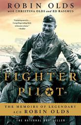 Fighter Pilot: The Memoirs of Legendary Ace Robin Olds by Christina Olds Paperback Book