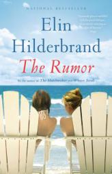 The Rumor: A Novel by Elin Hilderbrand Paperback Book