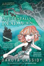 Accidentally Dead, Again (An Accidental Series) by Dakota Cassidy Paperback Book