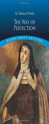 The Way of Perfection (Dover Thrift Editions) by St Teresa of Avila Paperback Book