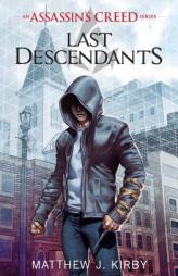 Last Descendants: An Assassin's Creed Novel Series by Inc. Scholastic Paperback Book