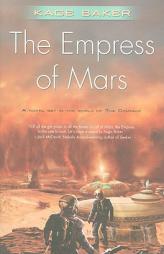 The Empress of Mars (The Company) by Kage Baker Paperback Book