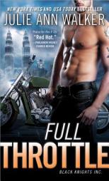 Full Throttle: Black Knights Inc. by Julie Ann Walker Paperback Book