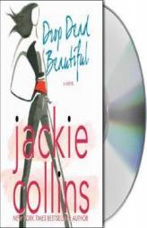 Drop Dead Beautiful by Jackie Collins Paperback Book