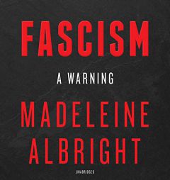 Fascism: A Warning by Madeleine Albright Paperback Book