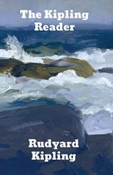 The Kipling Reader by Rudyard Kipling Paperback Book
