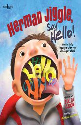 Herman Jiggle, Say Hello! How to talk to people when your words get stuck by Julia Cook Paperback Book