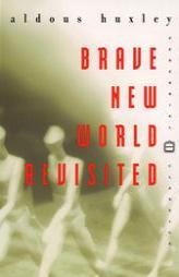 Brave New World Revisited by Aldous Huxley Paperback Book