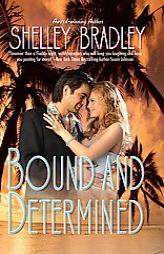 Bound and Determined by Shelley Bradley Paperback Book