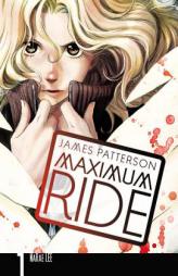 Maximum Ride, Volume 1 by James Patterson Paperback Book