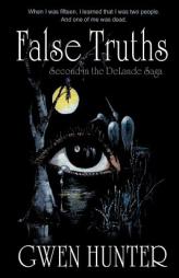 False Truths by Gwen Hunter Paperback Book