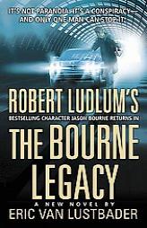 The Bourne Legacy by Eric Van Lustbader Paperback Book