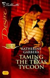 Taming the Texas Tycoon by Katherine Garbera Paperback Book