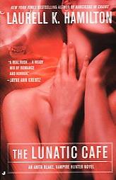 The Lunatic Cafe (Anita Blake, Vampire Hunter: Book 4) by Laurell K. Hamilton Paperback Book