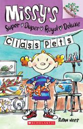 Missy's Super Duper Royal Deluxe #2: Class Pets: A Branches Book by Susan Nees Paperback Book