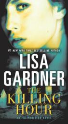 The Killing Hour by Lisa Gardner Paperback Book