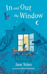 In and Out the Window by Jane Yolen Paperback Book