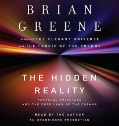 The Hidden Reality: Parallel Universes and the Deep Laws of the Cosmos by Brian Greene Paperback Book