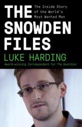 The Snowden Files: The Inside Story of the World's Most Wanted Man by Luke Harding Paperback Book
