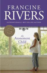 The Atonement Child by Francine Rivers Paperback Book