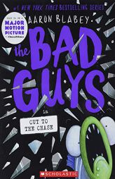 The Bad Guys in Cut to the Chase (The Bad Guys #13) (13) by Aaron Blabey Paperback Book