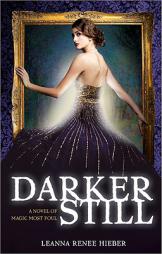 Darker Still of Magic Most Foul by Leanna Renee Hieber Paperback Book