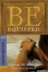 Be Equipped (Deuteronomy: Acquiring the Tools for Spiritual Success by Warren W. Wiersbe Paperback Book