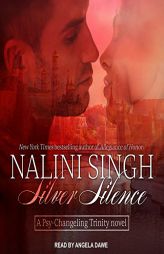 Silver Silence (Psy/Changeling Trinity) by Nalini Singh Paperback Book