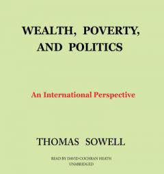 Wealth, Poverty, and Politics by Thomas Sowell Paperback Book