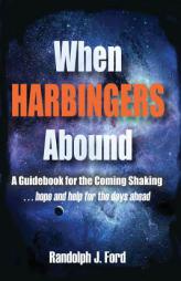 When Harbingers Abound by Randolph J. Ford Paperback Book