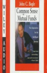 Commonsense on Mutual Funds: New Imperatives for the Intelligent Investor by John C. Bogle Paperback Book