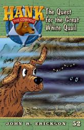 The Quest for the Great White Quail (Hank the Cowdog) by John R. Erickson Paperback Book