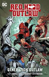 Red Hood: Outlaw Vol. 3: Generation Outlaw by Scott Lobdell Paperback Book