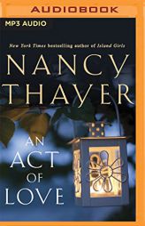 An Act of Love: A Novel by Nancy Thayer Paperback Book