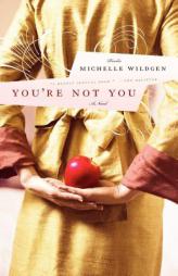 You're Not You by Michelle Wildgen Paperback Book