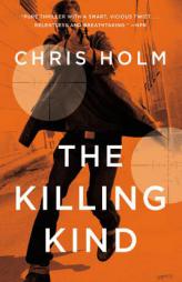 The Killing Kind by Chris Holm Paperback Book