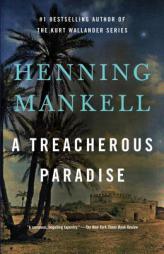 A Treacherous Paradise (Vintage) by Henning Mankell Paperback Book