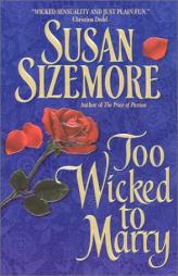 Too Wicked to Marry (Avon Romantic Treasures.) by Susan Sizemore Paperback Book