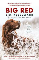 Big Red (75th Anniversary Edition) by Jim Kjelgaard Paperback Book