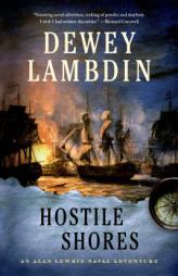 Hostile Shores: An Alan Lewrie Naval Adventure by Dewey Lambdin Paperback Book