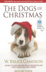 The Dogs of Christmas by W. Bruce Cameron Paperback Book