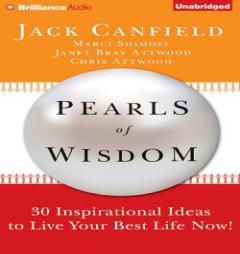 Pearls of Wisdom: 30 Inspirational Ideas to Live your Best Life Now! by Jack Canfield Paperback Book