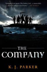 The Company by K. J. Parker Paperback Book