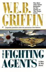 The Fighting Agents (Men at War (Paperback Jove)) by W. E. B. Griffin Paperback Book