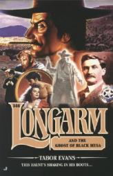 Longarm 346: Longarm and the Ghost of Black Mesa by Tabor Evans Paperback Book
